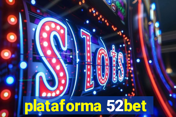 plataforma 52bet